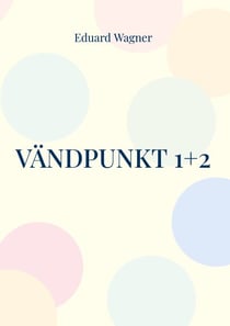 Vändpunkt 1+2 - Eller min synvinkel