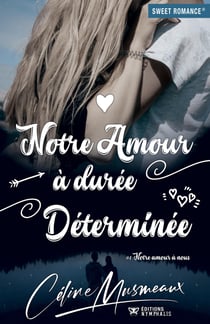 Notre amour à durée déterminée - Notre amour à nous, T1