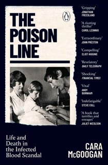 The Poison Line - Life and Death in the Infected Blood Scandal