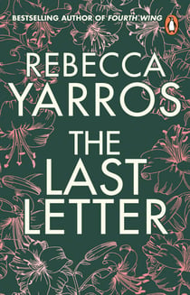 The Last Letter - The bestselling small-town romance sensation that will break your heart from the million copy bestselling author of Forth Wing (cover may vary)