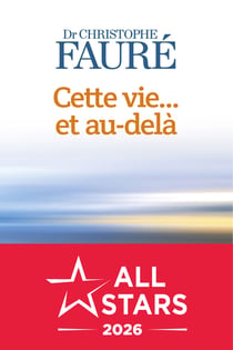Cette vie... et au-delà - Enquête sur la continuité de la conscience après la mort
