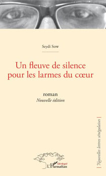 Un fleuve de silence pour les larmes du coeur - Roman (nouvelle édition)