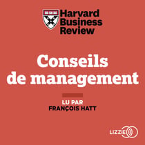 Conseils de management - L'Essentiel pour mieux gérer sa carrière, son équipe, son entreprise