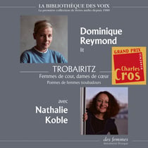 Trobairitz, femmes de cour, dames de cœur - Poèmes de femmes troubadours