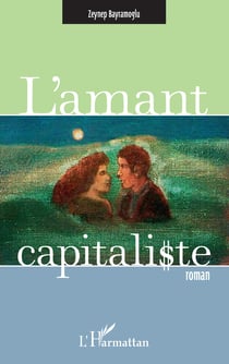 L'amant capitaliste - Roman