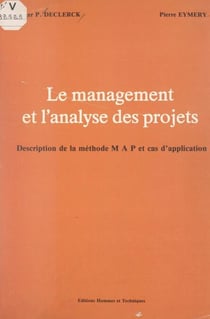 Le management et l'analyse des projets - Description de la méthode MAP et cas d'application