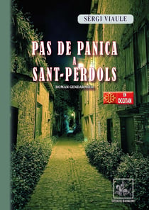 Pas de panica a Sant-Perdols (roman gendarmièr) - livre en occitan
