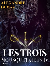 Les Trois Mousquetaires IV