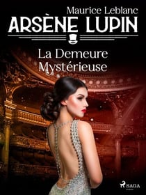 Arsène Lupin -- La Demeure Mystérieuse