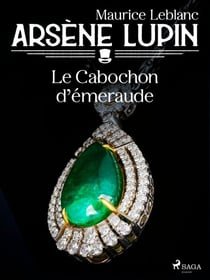 Arsène Lupin -- Le Cabochon d'Émeraude