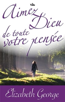 Aimez Dieu de toute votre pensée
