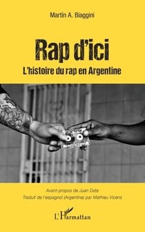 Rap d'ici - Histoire du Rap en Argentine