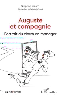 Auguste et compagnie - Portrait du clown en manager