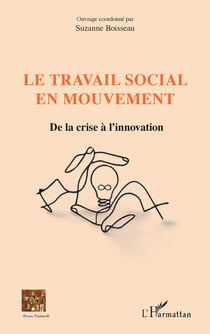 Le travail social en mouvement - De la crise à l'innovation