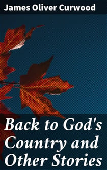 Back to God's Country and Other Stories