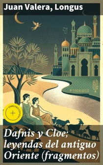 Dafnis y Cloe; leyendas del antiguo Oriente (fragmentos)