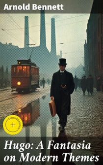 Hugo: A Fantasia on Modern Themes