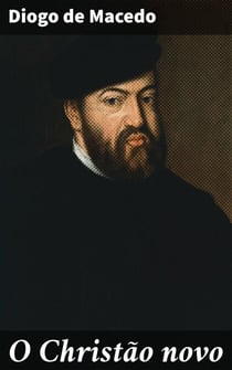 O Christão novo - Romance Historico do Seculo XVI