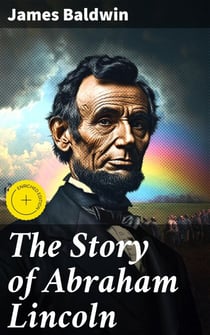 The Story of Abraham Lincoln