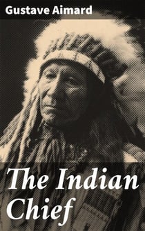 The Indian Chief - The Story of a Revolution