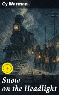 Snow on the Headlight - A Story of the Great Burlington Strike