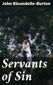 Servants of Sin - A Romance