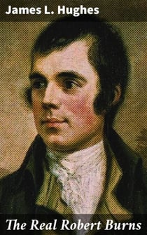 The Real Robert Burns