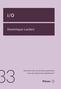 i/o - Sommes-nous les derniers spécimens issus du hasard de la génétique ?
