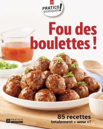 Fou des boulettes ! - 85 recettes totalement « wow » !