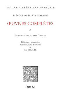 Œuvres complètes. T. VIII - Scaevolae Sammarthani Tumulus