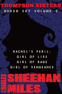 Thompson Sisters Boxed Set Volume 2: Rachel's Peril (Girl of Lies, Girl of Rage, Girl of Vengeance) - Rachel's Peril, #4