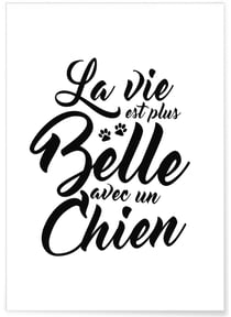 Affiche 'La vie est plus belle avec un chien' | A3 : 29,7x42cm