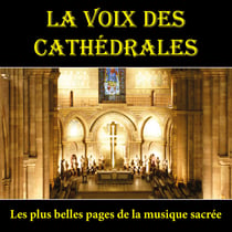La Voix des Cathédrales - Les plus belles pages de la musique sacrée - CD