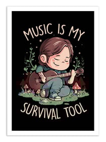 Affiche 50 x 70 cm - Music is my survival tool - EduEly