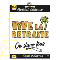 T-shirt à dédicacer - Vive la retraite - Avec feutre inclus - Taille unique
