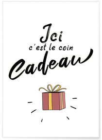 Affiche 'Ici c'est le coin cadeau' | A3 : 29,7x42cm