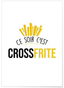 Affiche 'Ce soir c'est crossfrite' | A3 : 29,7x42cm