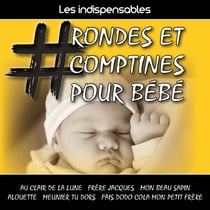 Les indispensables : rondes et comptines pour bébé - CD