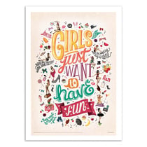 Affiche 30x40 cm - Girls just Wanna have fun - Nour Tohme