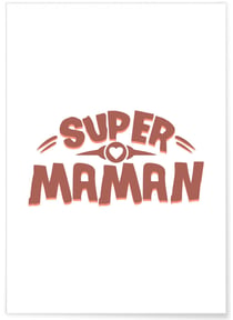 Affiche 'Super maman...' | A3 : 29,7x42cm