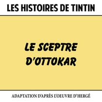 Les Histoires de Tintin : Le Sceptre d'Ottokar - CD