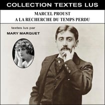 Marcel Proust : A la recherche du temps perdu Collection Textes Lus - CD