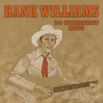 Hank Williams : 24 Greatest Hits - CD
