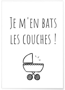 Affiche Je m'en bats les couches | A3 : 29,7x42cm