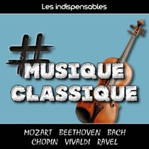Les indispensables : musique classique - CD