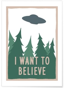 Poster I Want To Believe | A3 : 29,7x42cm