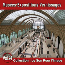 Le Son Pour l'Image Vol. 24 : Musées - Expositions - Vernissages - CD