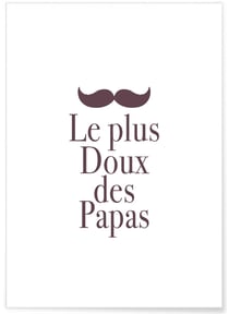 Affiche 'Le plus doux des papas' | A3 : 29,7x42cm