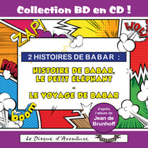 Collection BD en CD : Histoire de Babar, le petit éléphant / Le voyage de Babar - CD