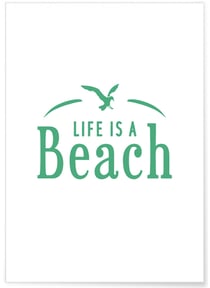 Affiche Life is a beach | A3 : 29,7x42cm